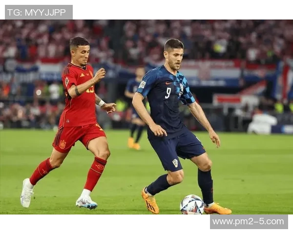 西班牙与克罗地亚精彩对决全场录像回放及精彩瞬间分析